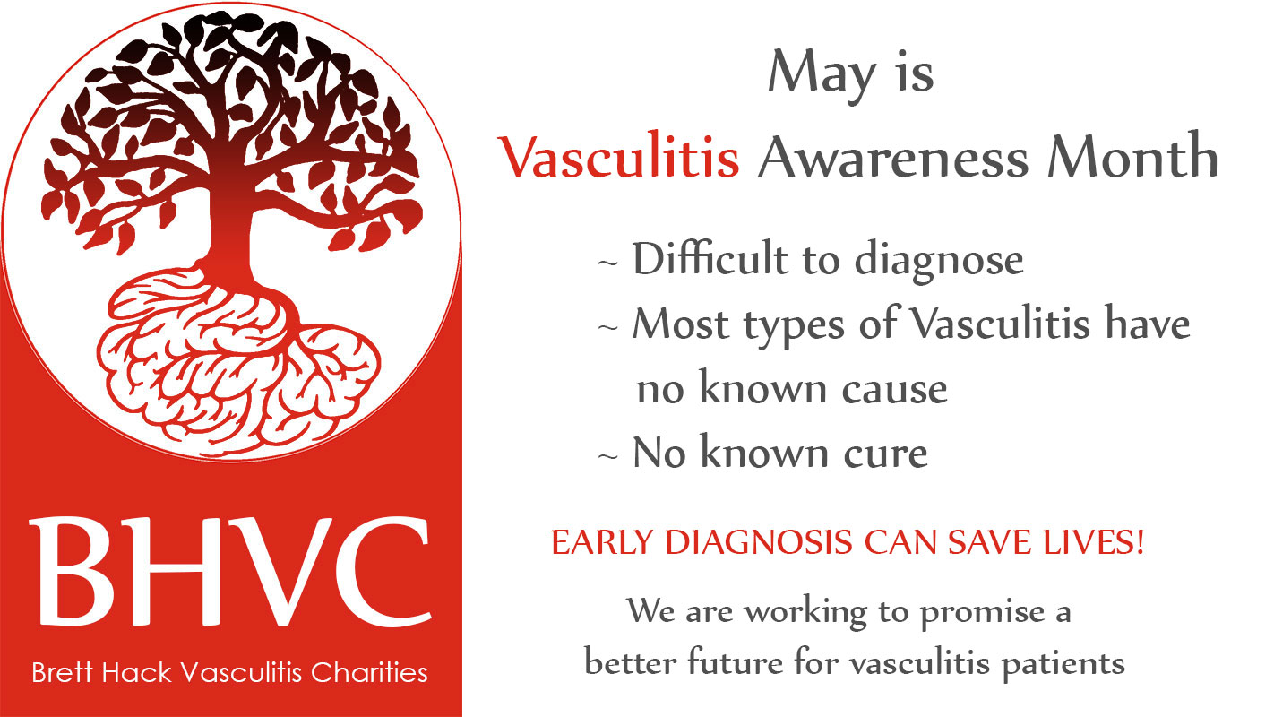 May is Vasculitis Awareness Month BHVC Brett Hack Vasculitis Charities